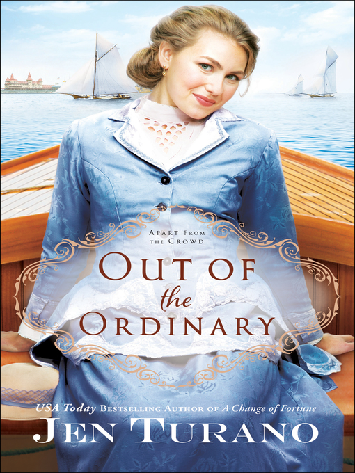 Title details for Out of the Ordinary by Jen Turano - Available